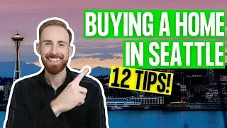12 Tips On Buying A House In Seattle, Washington | Seattle Real Estate