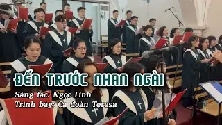 ĐẾN TRƯỚC NHAN NGÀI | Ca Đoàn Teresa | Thánh lễ Kỷ niệm 90 năm thành lập Giáo xứ Hàm Long