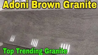 Adoni Brown Granite, Top Trending Granite Color In the world's,