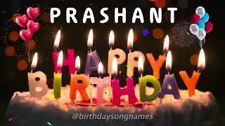 Prashant Happy Birthday Song - Prashant  Happy Birthday To You