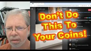 How NOT To Clean Your Coins - Bad Video Advice