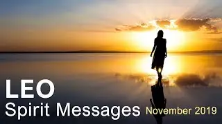LEO 'SPIRIT MESSAGES' - NOVEMBER 2019  