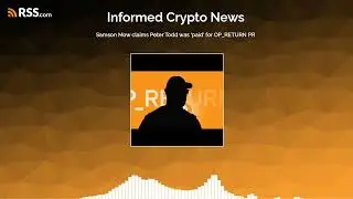 Samson Mow claims Peter Todd was &lsquo;paid&rsquo; for OP_RETURN PR