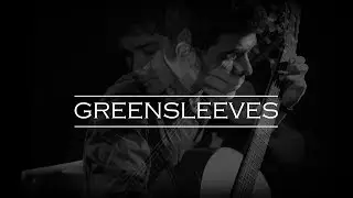 Greensleeves, Anonymous - performed by Abel Roland
