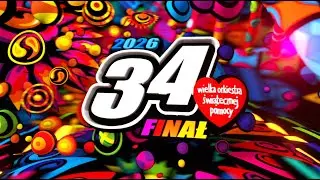 34. finał Wielkiej Orkiestry Świątecznej Pomocy cz. 1/5