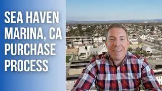 Sea Haven Marina, California  |  Purchase Process