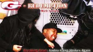 Vodou Gang | G-Redemption Web Series Preview | 2019