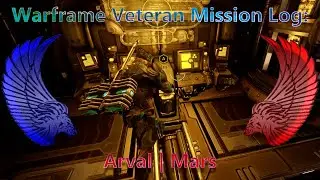 Warframe Veteran mission log | Arval Spy - Mars