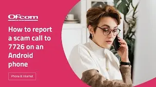 How to report a scam call to 7726 on an Android phone