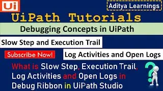 Slow step and execution trail and logs in UiPath | Debug Concepts Automation | RPALEARNERS