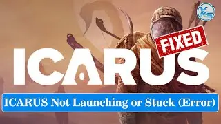 ✅ How To Fix ICARUS Launching Failed, Black Screen, Not Starting, Stuck & Running