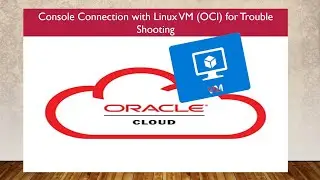 OCI Console Connection for linux VM towards Trouble Shooting - Shutdown & Booting