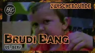 Brudi Bang vs. Berf || BRC 2021 - Zwischenrunde (prod. by F&auml;nno)