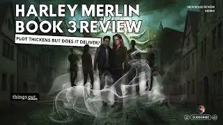 Harley Merlin Book 3 Review | Plot Thickens but Does It Deliver?