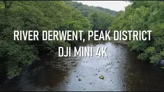 River Derwent , Peak District, DJI Mini 4K