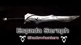 CÓMO HACER ESPADA SERAPH (SHADOWHUNTERS)