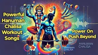Hanuman Chalisa Workout Mix | Powerful Motivational Gym Songs 2024