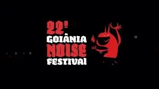 Document&aacute;rio: 22&deg; Goi&acirc;nia Noise Festival - Epis&oacute;dio 1