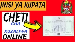 Jinsi ya Kupata Cheti cha Kuzaliwa Online kwa Simu Bila Kuteseka! (Hatua kwa Hatua