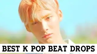 The Best K Pop Beat Drops