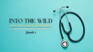 Into the Wild - Mental Health in Healthcare Professions | Feat. Deven Patel