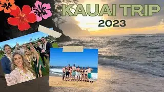 Kauai 2023 | The most EPIC Hawaii Wedding Trip with the Best Group of Friends!!