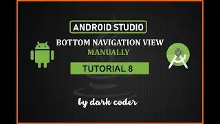 Dark Coder | Bottom Navigation View | Android Studio Tutorial 8