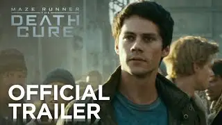 MAZE RUNNER: THE DEATH CURE - Official Trailer