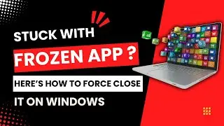 App Not Responding? Here&rsquo;s the Fastest Way to Force Close It on Windows!