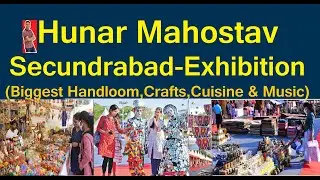 Hunar Mahotsav||Biggest Handloom Exhibition||Secunderabad|Hyderabad||Crafts|Cuisine|Music|Telangana