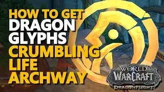 Dragon Glyphs Crumbling Life Archway WoW
