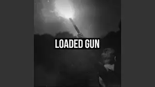 Loaded Gun