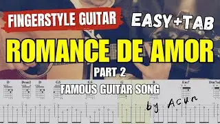 Romance de Amor part 2 - Famous Classical Guitar Song | Fingerstyle Guitar | with TABs Cover by Acun