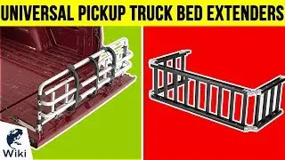 5 Best Universal Pickup Truck Bed Extenders 2019