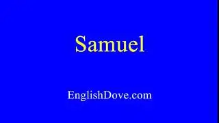How to pronounce Samuel in American English.