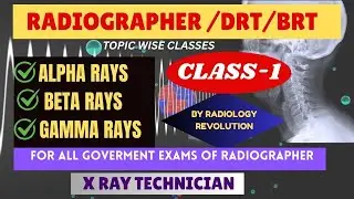 Radiation Physics | Alpha, Beta & Gamma Rays | Part 1 | Radiographer & X-Ray Technician | #physics
