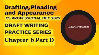 Draft Writing Practice | CS Professional Dec 2025 |Ch-6 Part D | Ankita Mishra @csdiarieswithankita