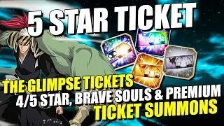 5 STAR TICKET, A BRIEF GLIMPSE & MORE TICKET SUMMONS! Bleach Brave Souls