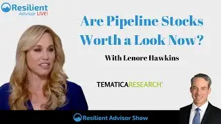 Are Pipeline Stocks Worth A Look Now? with Lenore Hawkins