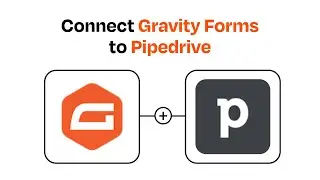 How to connect Gravity Forms to Pipedrive - Easy Integration