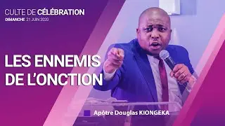 LES ENNEMIS DE L'ONCTION - Apôtre Douglas KIONGEKA
