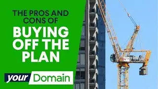Buying a home off the plan | Your Domain