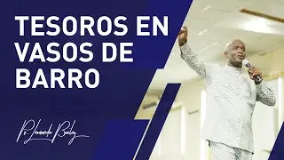 #61 TESOROS EN VASOS DE BARRO | Pastor Leonardo Bailey