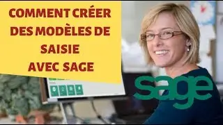 COMMENT CRÉER DES MODÈLES DE SAISIE SAGE COMPTABILITÉ