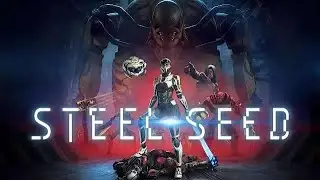 Steel Seed Part 21 [any %][No commentary] 60FPS