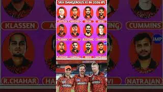 SRH Dangerous XI for IPL 2026 💥 | Sunrisers ki सबसे खतरनाक टीम तैयार!