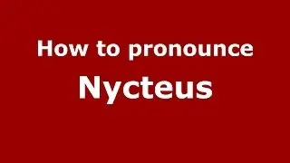 Как произносится Никтей (греческий/Греция) - PronounceNames.com