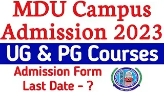 Mdu Admission 2023 | MDU UG Admission 2023 | Mdu PG admission | Mdu University admission last date