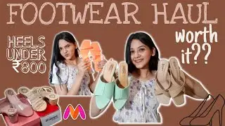 Myntra Footwear Haul | Heels under Rs800 | Kinjal Laddha | @myntra