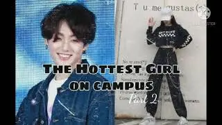 𝑱𝒖𝒏𝒈𝒌𝒐𝒐𝒌 𝒇𝒇 | The hottest girl on campus (2/2)